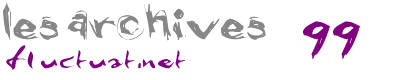 fluctuat.net............................archives 99